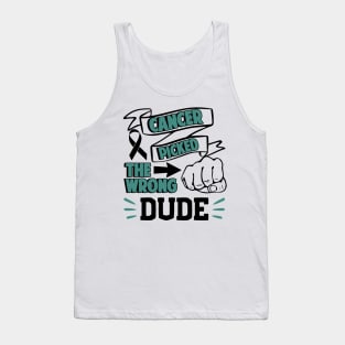 Cancer Picked The Wrong Dude Tank Top